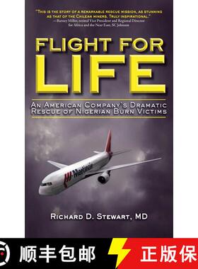 【3-4周达】Flight for Life: An American Company's Dramatic Rescue of Nigerian Burn Victims [9781616082277]