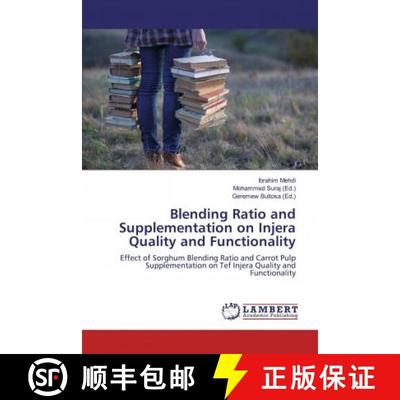 预订 Blending Ratio and Supplementation on Injera Quality and Functionality [9786139965274]
