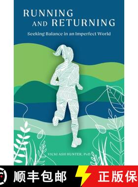 预订 Running and Returning: Seeking Balance in an Imperfect World [9781735919386]