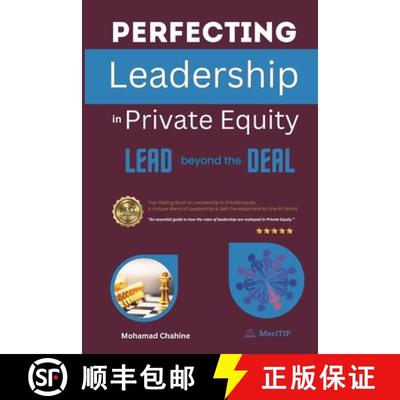 【4周达】Perfecting Leadership in Private Equity: Lead Beyond the Deal to Perpetual Paragon Excellence [9798889408048]