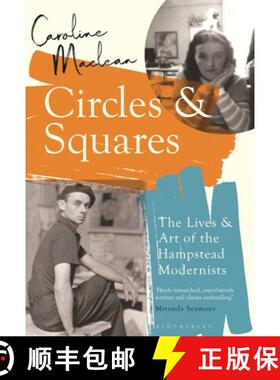 【3-4周达】Circles and Squares: The Lives and Art of the Hampstead Modernists [9781408889688]