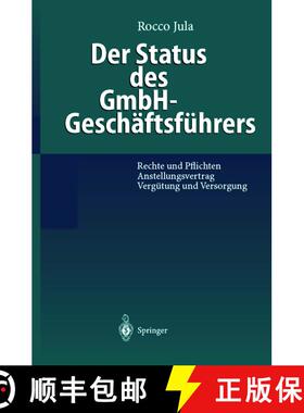 【3-4周达】Der Status des GmbH-Geschäftsführers : Rechte und Pflichten Anstellungsvertrag Vergütun... [9783540649229]