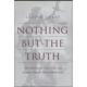 【4周达】Nothing But the Truth: Why Trial Lawyers Don