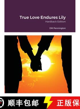 【3-4周达】True Love Endures Lily: Hardback Edition [9781716471612]
