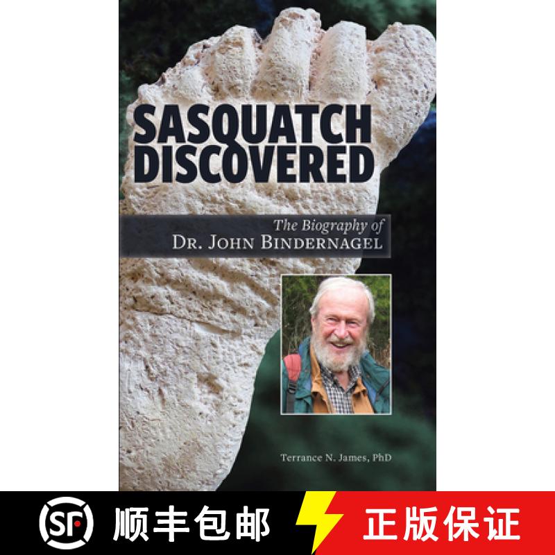 【3-4周达】Sasquatch Discovered: The Biography of Dr. John Bindernagel [9780888397515]