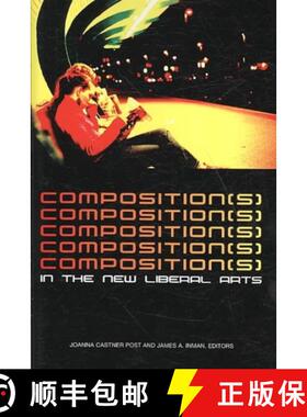预订 Composition(s) in the New Liberal Arts [9781572738454]