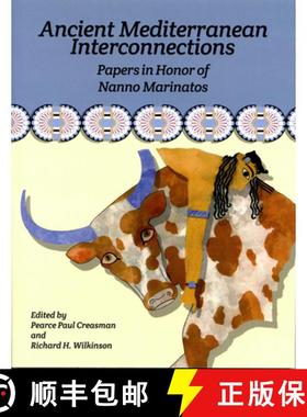 【3-4周达】Ancient Mediterranean Interconnections : Papers in Honor of Nanno Marinatos [9780989815222]