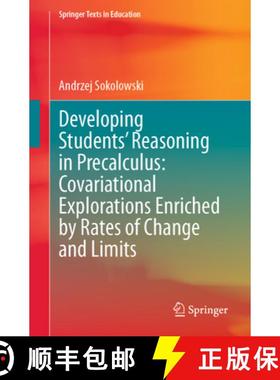 【3-4周达】Developing Students' Reasoning in Precalculus: Covariational Explorations Enriched by Rate... [9783031664403]