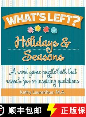 【3-4周达】What's Left? Holidays & Seasons: A word game puzzle book that reveals fun or inspiring quo... [9780978636265]