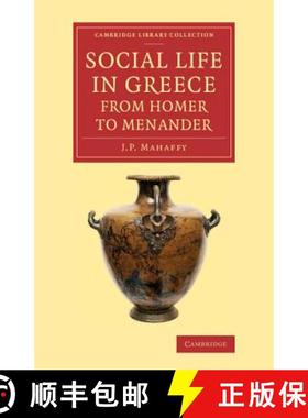 【3-4周达】Social Life in Greece from Homer to Menander: - Social Life in Greece from Homer to Menander [9781108073899]