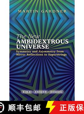 预订 The New Ambidextrous Universe: Symmetry and Asymmetry from Mirror Reflections to Superstrings: T... [9780486442440]
