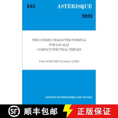 预订 The Connes character formula for locally compact spectral triples 法国数学学会 [9782856299821]