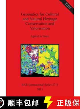【3-4周达】Geomatics for Cultural and Natural Heritage Conservation and Valorisation [9781407313627]