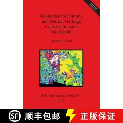 【3-4周达】Geomatics for Cultural and Natural Heritage Conservation and Valorisation [9781407313627]