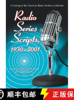 【3-4周达】Radio Series Scripts, 1930-2001 : A Catalog of the American Radio Archives Collection [9780786424696]