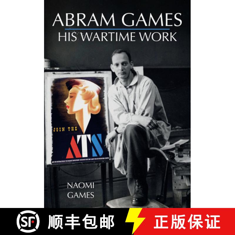 【2-3周达】Abram Games: His Wartime Work [9781445692456]