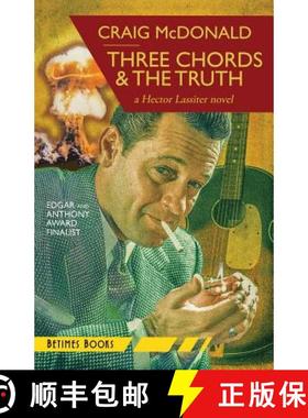 预订 Three Chords & The Truth: A Hector Lassiter novel [9780993433115]
