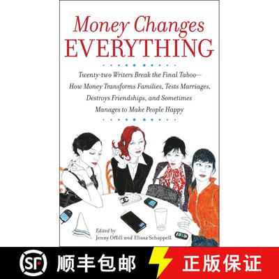 【3-4周达】Money Changes Everything: Twenty-two Writers Break the Final Taboo--How Money Transforms F... [9780767922838]