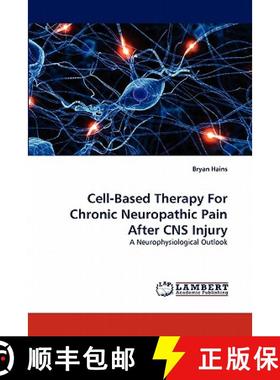 预订 Cell-Based Therapy for Chronic Neuropathic Pain After CNS Injury [9783844326970]