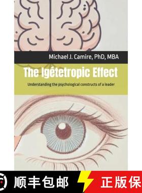 【3-4周达】The Igétetropic Effect: Understanding the psychological constructs of a leader [9798991979610]