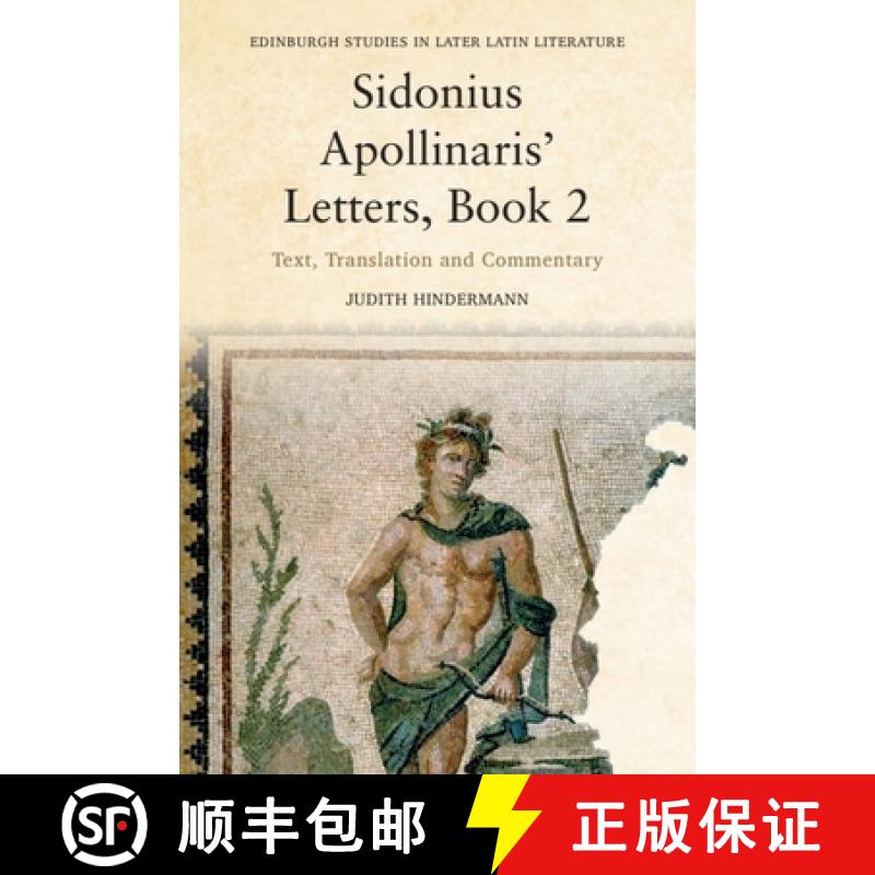 【3-4周达】Sidonius Apollinaris' Letters, Book 2: Text, Translation and Commentary [9781399506311]