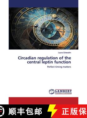 预订 Circadian regulation of the central leptin function [9786200220714]