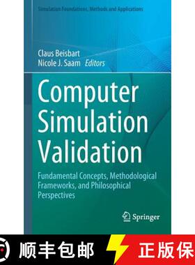【3-4周达】Computer Simulation Validation : Fundamental Concepts, Methodological Frameworks, and Phil... [9783319707655]