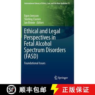 FASD 4周达 Legal and Disorders Foundational Spectrum Ethical Alcohol Fetal 9783319717548 I... Perspectives