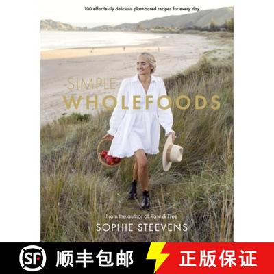 【3-4周达】Simple Wholefoods: 100 Effortlessly Delicious Plant-Based Recipes for Every Day [9781988547879]