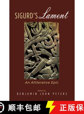 【3-4周达】Sigurd's Lament: An Alliterative Epic [9781498295253]