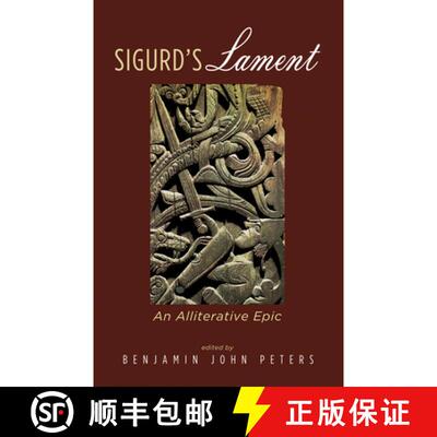 【3-4周达】Sigurd's Lament: An Alliterative Epic [9781498295253]