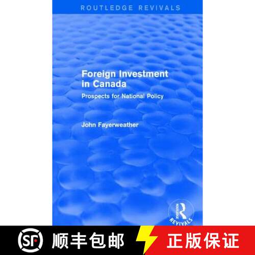 【3-4周达】精装 Revival: Foreign Investment in Canada: Prospects for National Policy (1973): Prospect... [9781138895171]