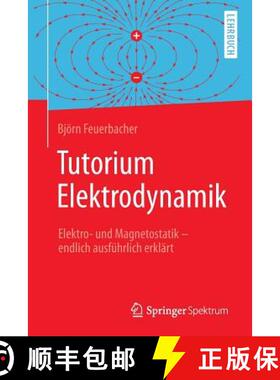 【3-4周达】Tutorium Elektrodynamik : Elektro- und Magnetostatik - endlich ausführlich erklärt [9783662490280]