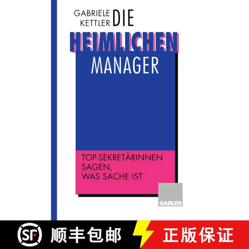 【3-4周达】Die heimlichen Manager: Top-Sekretärinnen sagen, was Sache ist [9783322871398]