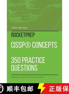 【3-4周达】ROCKETPREP CISSP(R) Concepts 350 Practice Questions: Dominate Your Certification Exam [9781387942718]