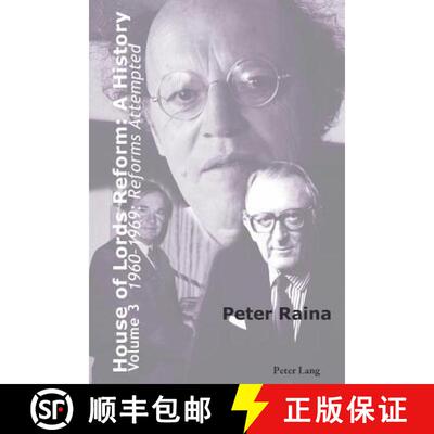 【3-4周达】精装 House of Lords Reform: A History: Volume 3. 1960-1969: Reforms Attempted - House of L... [9783034317641]