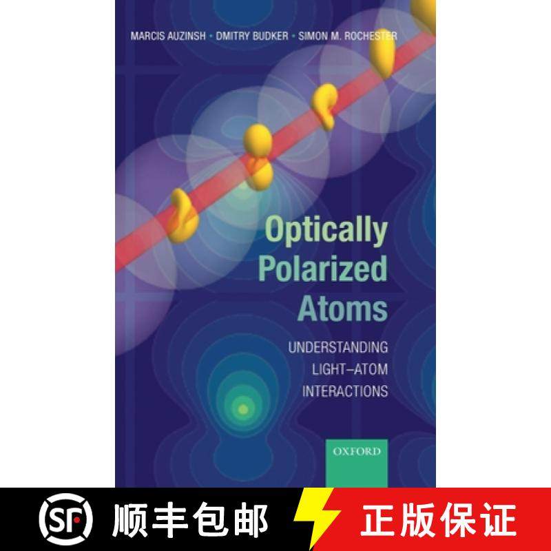【3-4周达】Optically Polarized Atoms: Understanding Light-Atom Interactions [9780199565122]