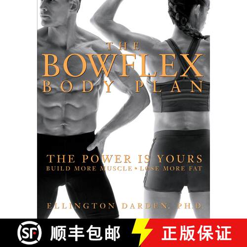 【3-4周达】精装 The Bowflex Body Plan: The Power is Yours - Build More Muscle, Lose More Fat [9781579546892]