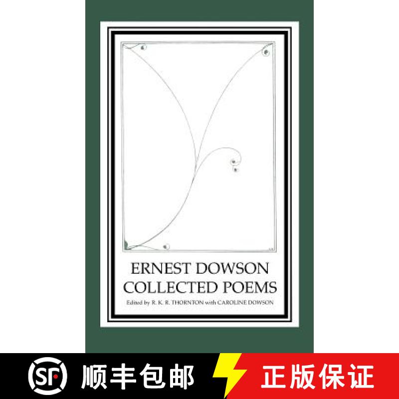 【3-4周达】Ernest Dowson Collected Poems [9781902459479]