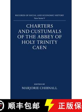 【3-4周达】Charters and Custumals of the Abbey of Holy Trinity Caen [9780197260098]