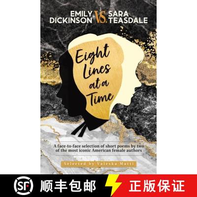 【3-4周达】EMILY DICKINSON VS. SARA TEASDALE - Eight Lines at a Time: A face-to-face selection of sho... [9789083244624]