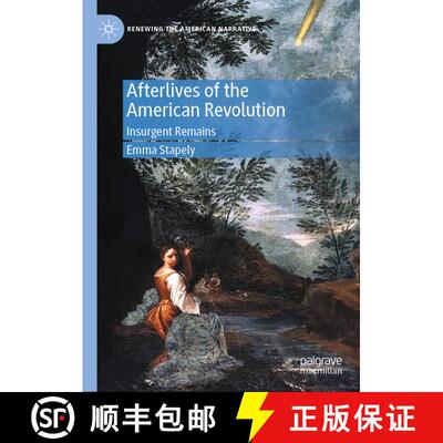 【3-4周达】精装 Afterlives of the American Revolution : Insurgent Remains [9783031515439]