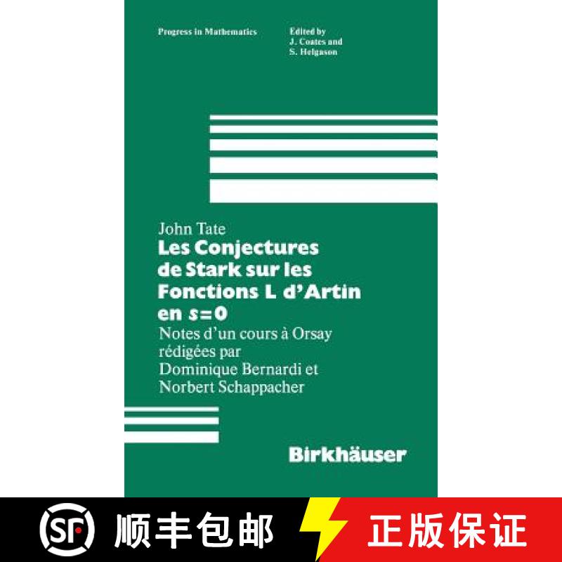【3-4周达】Les Conjectures De Stark Sur Les Fonctions L D'artin En s=0: Notes D'un Cours a Orsay Redi... [9780817631888]