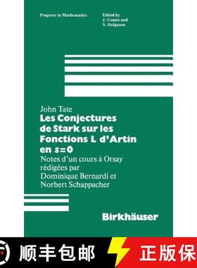 【3-4周达】Les Conjectures De Stark Sur Les Fonctions L D'artin En s=0: Notes D'un Cours a Orsay Redi... [9780817631888]