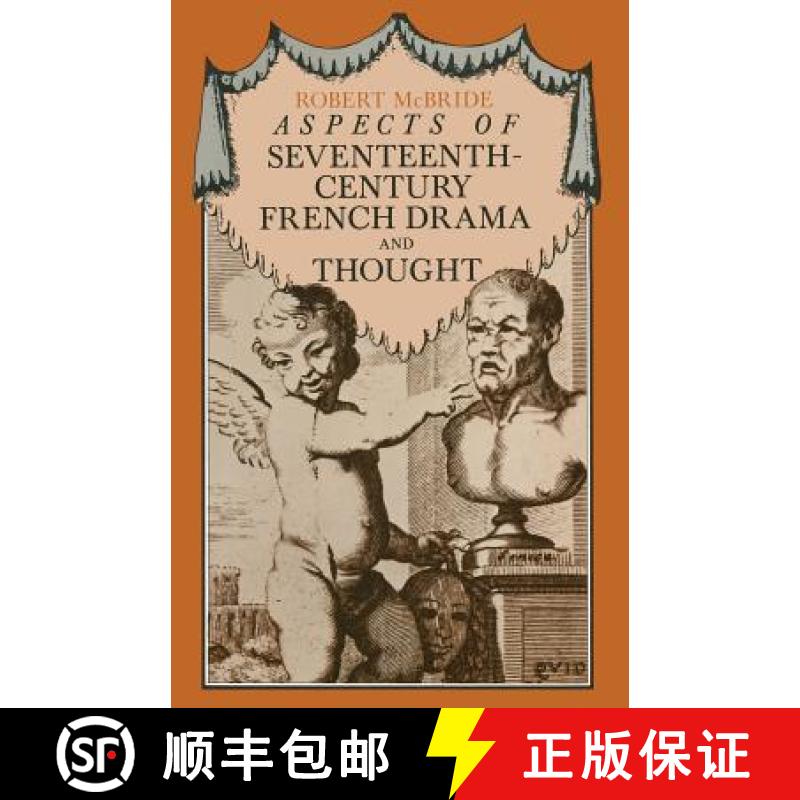 【3-4周达】Aspects of Seventeenth-Century French Drama and Thought [9781349036028]