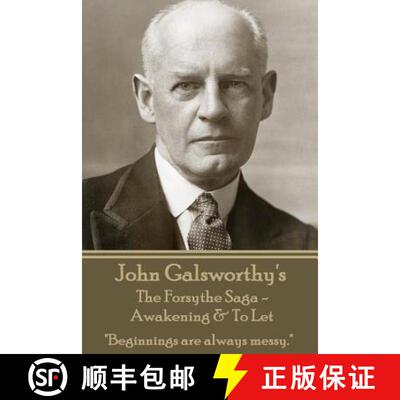 【3-4周达】John Galsworthy's The Forsyte Sage - Awakening & To Let: Beginnings are always messy. [9781783945962]