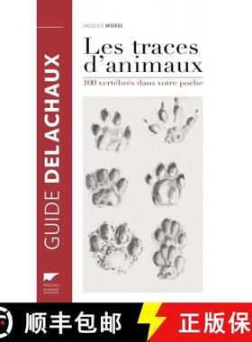 预订 Les Traces d'Animaux: 100 Vertébrés dans Votre Poche [Animal Tracks: 100 Vertebrates in Your P... [9782603022139]