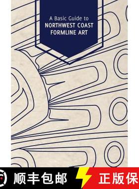 【3-4周达】A Basic Guide to Northwest Coast Formline Art [9780985312978]