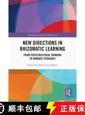 【3-4周达】New Directions in Rhizomatic Learning: From Poststructural Thinking to Nomadic Pedagogy [9781032453088]