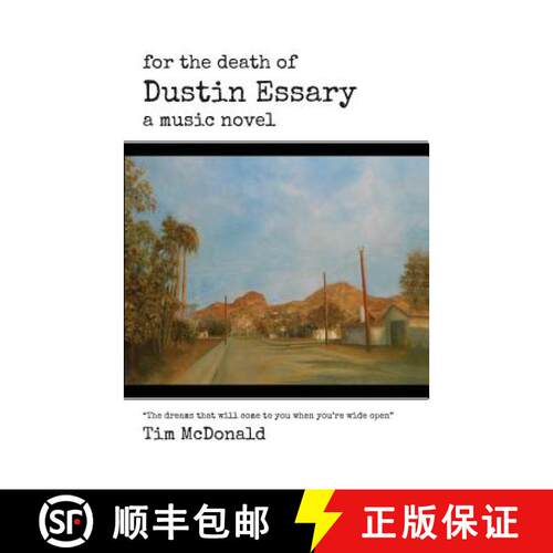 【3-4周达】For the Death of Dustin Essary: A Music Novel [9780692605233]